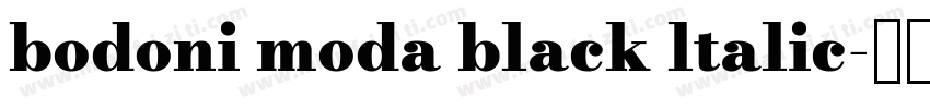 bodoni moda black ltalic字体转换